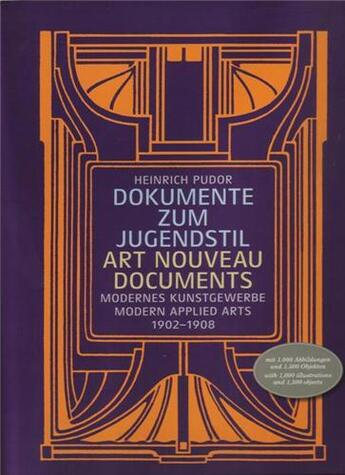 Couverture du livre « Art nouveau documents modern applied arts 1902-1908 /anglais/allemand » de Pudor Heinrich aux éditions Arnoldsche