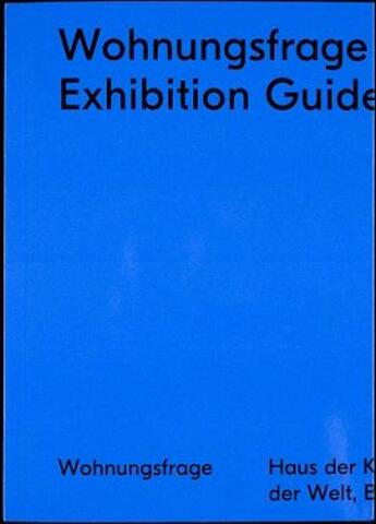 Couverture du livre « Wohnungsfrage exhibition guide » de Spector aux éditions Spector Books