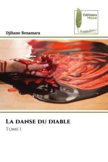 Couverture du livre « La danse du diable - tome 1 » de Benamara Djihane aux éditions Muse