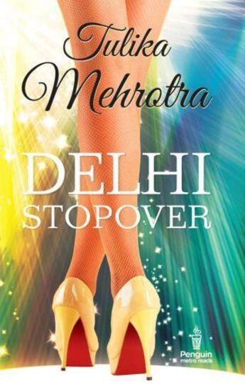 Couverture du livre « Delhi Stopover » de Mehrotra Tulika aux éditions Penguin Books Ltd Digital