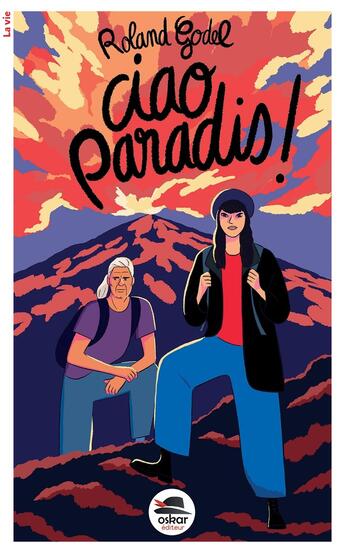 Couverture du livre « Ciao paradis ! » de Roland Godel aux éditions Oskar