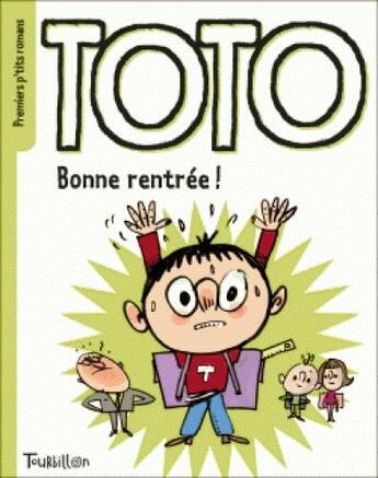 Couverture du livre « Bonne rentrée, Toto ! » de Serge Bloch et Marie-Agnes Gaudrat aux éditions Tourbillon