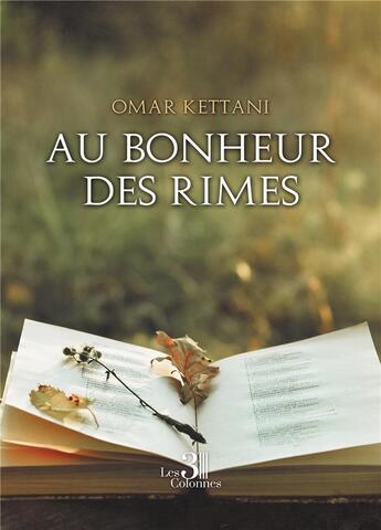 Couverture du livre « Au bonheur des rimes » de Omar Kettani aux éditions Les Trois Colonnes