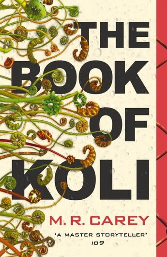 Couverture du livre « THE BOOK OF KOLI - THE RAMPART TRILOGY » de M.R. Carey aux éditions Orbit Uk