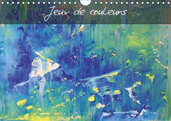 Couverture du livre « Jeux de couleurs calendrier mural 2018 din a4 horizontal - art abstrait multicolore calen » de Lammers H aux éditions Calvendo