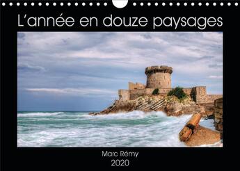 Couverture du livre « L annee en douze paysages calendrier mural 2020 din a4 horizontal - pour passer l annee au fil du » de Marc Remy aux éditions Calvendo