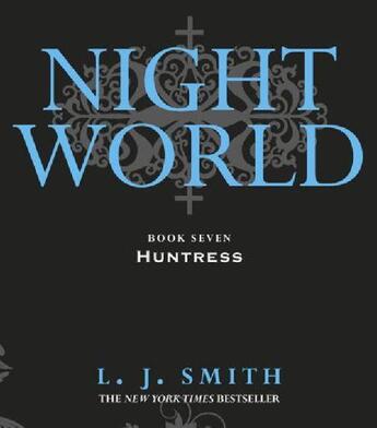 Couverture du livre « The Night World 7: Huntress » de L. J. Smith aux éditions Hodder Children's Book Digital