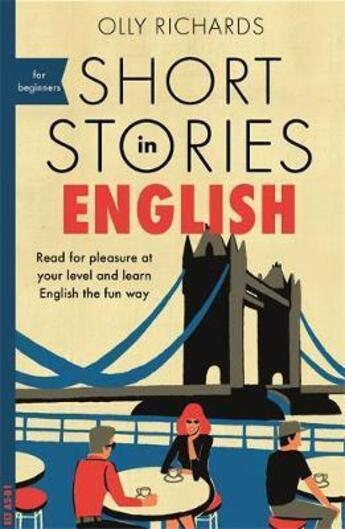 Couverture du livre « SHORT STORIES IN ENGLISH FOR BEGINNERS » de Olly Richards aux éditions John Murray