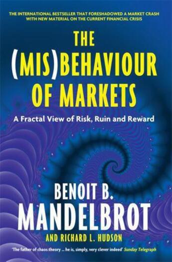 Couverture du livre « The (Mis)Behaviour of Markets » de Richard L. Hudson et Benoit Mandelbrot aux éditions Profil Digital