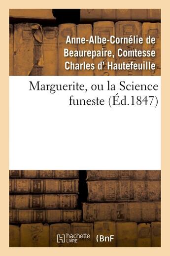 Couverture du livre « Marguerite, ou la science funeste » de Hautefeuille A-A-C. aux éditions Hachette Bnf