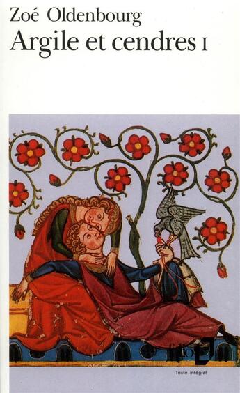 Couverture du livre « Argile et cendres (Tome 1) » de Zoe Oldenbourg aux éditions Folio