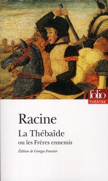 Couverture du livre « Thébaïde ou les frères ennemis » de Racine Jean aux éditions Folio