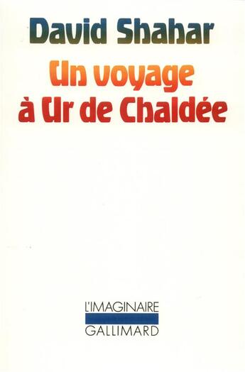 Couverture du livre « Un voyage à Ur de Chaldée » de David Shahar aux éditions Gallimard