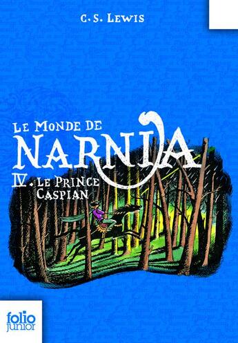 Couverture du livre « Le monde de Narnia Tome 4 : le prince caspian » de Clive-Staples Lewis aux éditions Gallimard Jeunesse