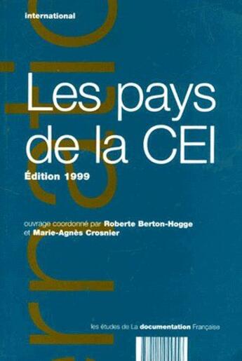 Couverture du livre « Les pays de la CEI (édition 1999) » de Roberte Berton-Hogge et Marie-Agnes Crosnier aux éditions Documentation Francaise