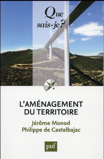 Couverture du livre « L'aménagement du territoire » de Jérôme Monod et Philippe De Castellbajac aux éditions Que Sais-je ?