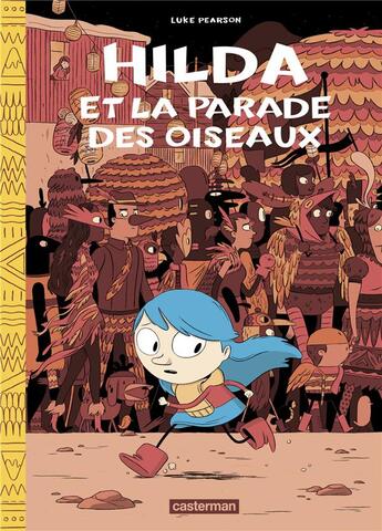 Couverture du livre « Hilda Tome 3 : Hilda et la parade des oiseaux » de Luke Pearson aux éditions Casterman