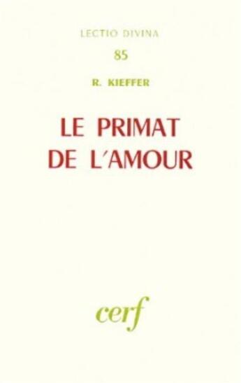 Couverture du livre « Le primat de l'amour » de Kieffer Rene aux éditions Cerf