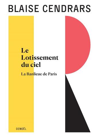 Couverture du livre « Oeuvres complètes Tome 12 : Le Lotissement du ciel ; La Banlieue de Paris » de Blaise Cendrars aux éditions Denoel