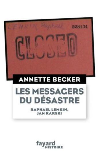 Couverture du livre « Les messagers du désastre » de Annette Becker aux éditions Fayard