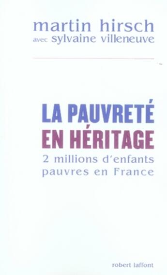 Couverture du livre « La pauvreté en héritage » de Hirsch/Villeneuve aux éditions Robert Laffont