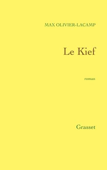 Couverture du livre « Le Kief » de Max Olivier-Lacamp aux éditions Grasset