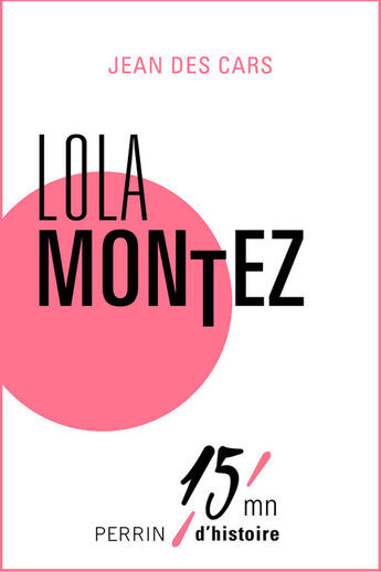 Couverture du livre « Lola Montez » de Jean Des Cars aux éditions Perrin