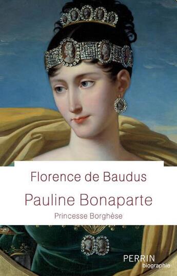 Couverture du livre « Pauline Bonaparte » de Florence De Baudus aux éditions Perrin