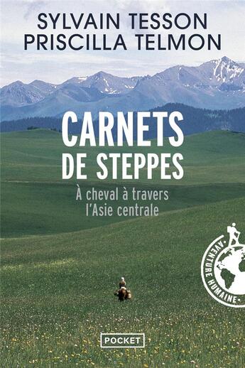 Couverture du livre « Carnets de steppes : à cheval à travers l'Asie centrale » de Sylvain Tesson et Priscilla Telmon aux éditions Pocket