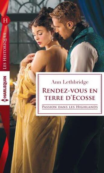 Couverture du livre « Rendez-vous en terre d'Ecosse » de Ann Lethbridge aux éditions Harlequin