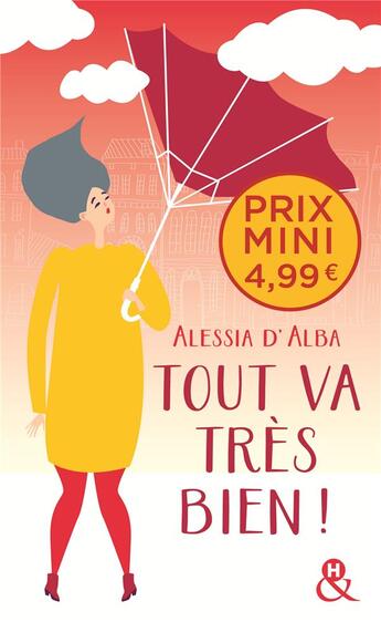 Couverture du livre « Tout va tres bien ! » de Alessia D' Alba aux éditions Harlequin