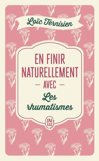 Couverture du livre « En finir naturellement avec les rhumatismes » de Loic Ternisien aux éditions J'ai Lu