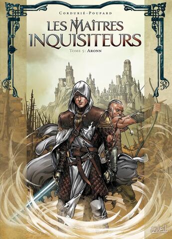 Couverture du livre « Les maîtres inquisiteurs Tome 5 : Aronn » de Jean-Charles Poupard et Sylvain Cordurie aux éditions Soleil