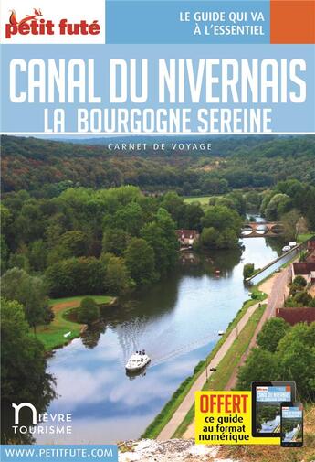 Couverture du livre « GUIDE PETIT FUTE ; CARNETS DE VOYAGE : canal du nivernais ; la Bourgogne sereine » de Collectif Petit Fute aux éditions Le Petit Fute