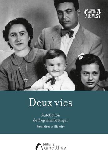 Couverture du livre « Deux vies » de Bagriana Belanger aux éditions Amalthee