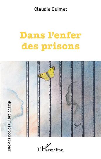 Couverture du livre « Dans l'enfer des prisons » de Claudie Guimet aux éditions L'harmattan