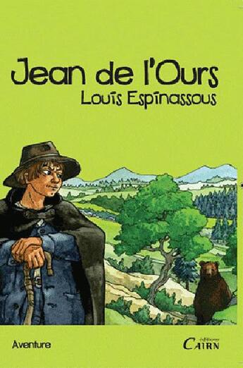 Couverture du livre « Jean de l'ours » de Louis Espinassous aux éditions Cairn