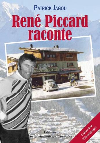 Couverture du livre « René Piccard raconte » de Patrick Jagou aux éditions Les Passionnes De Bouquins