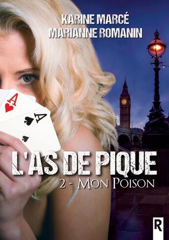 Couverture du livre « L'as de pique : 2 - Mon poison » de Marce & Marianne Rom aux éditions Rebelle