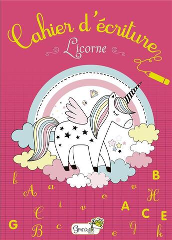 Couverture du livre « Cahier d'ecriture licorne » de  aux éditions Grenouille