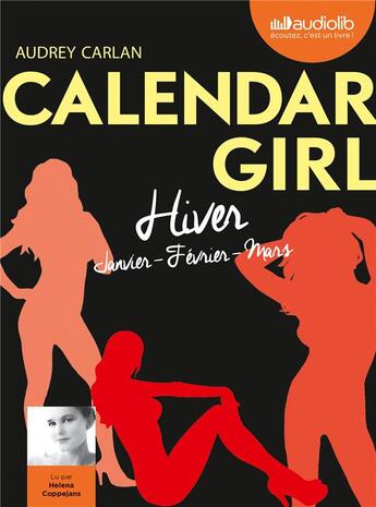 Couverture du livre « Calendar girl 1 - hiver (janvier, fevrier, mars) » de Audrey Carlan aux éditions Audiolib