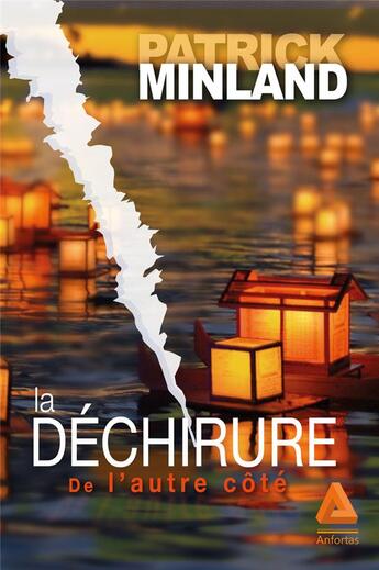 Couverture du livre « La déchirure, de lautre côté » de Patrick Minland aux éditions Anfortas