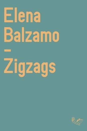 Couverture du livre « Zigzags » de Elena Balzamo aux éditions Marie Barbier