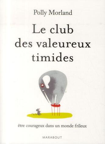 Couverture du livre « Le club des valeureux timides » de Polly Morland aux éditions Marabout