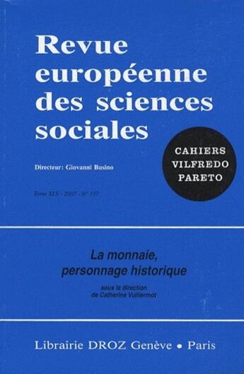 Couverture du livre « Revue européenne des sciences sociales : la monnaie, personnage historique » de Revue Europeenne De Sciences Sociales aux éditions Droz