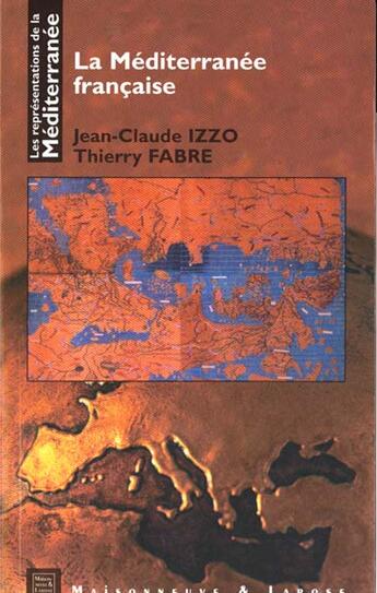 Couverture du livre « Mediterranee Francaise » de Izzo/Fabre aux éditions Maisonneuve Larose