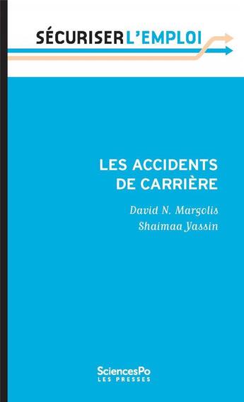 Couverture du livre « Les accidents de carrière » de David N. Margolis et Shaima Yassin aux éditions Presses De Sciences Po