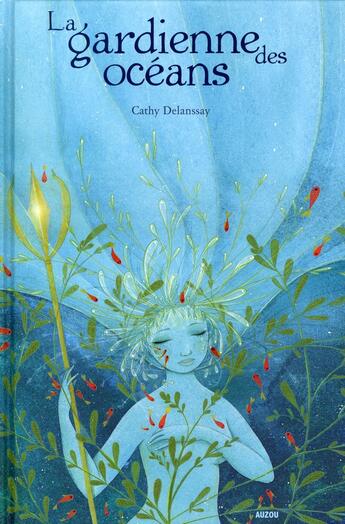 Couverture du livre « La gardienne des oceans » de Cathy Delanssay aux éditions Philippe Auzou