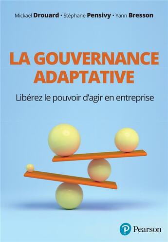 Couverture du livre « La gouvernance adaptative » de Mickael Drouard et Stephane Pensivy aux éditions Pearson