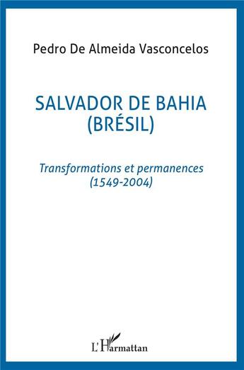 Couverture du livre « Salvador de bahia (bresil) » de De Almeida Vasconcel aux éditions L'harmattan